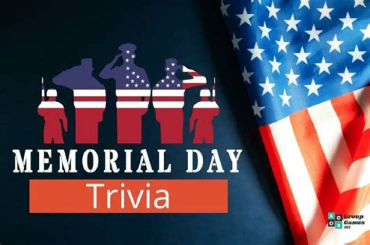 30 Memorial Day Trivia Questions and Answers