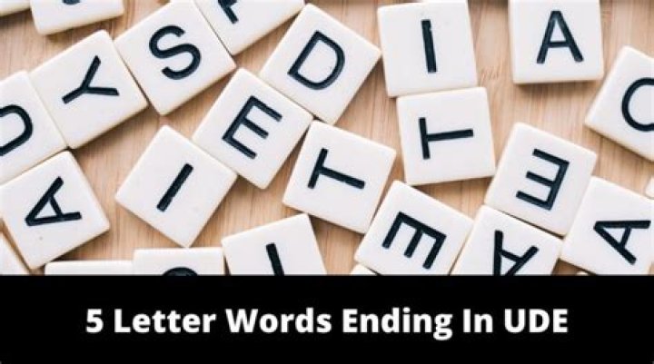 5 Letter Words Ending in UDE