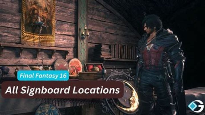 All Signboard Locations in Final Fantasy 16 (FF16)