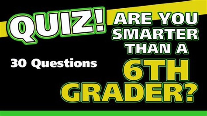 Are you Smarter than a 6th grader? Quiz