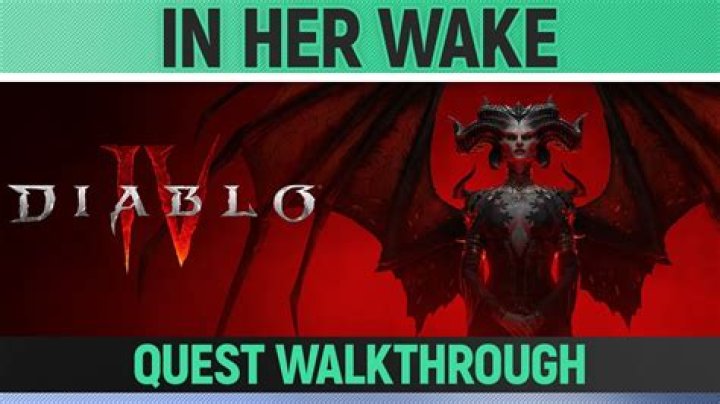Diablo 4 In Her Wake Quest Walkthrough