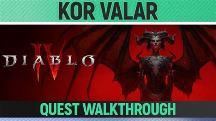 Diablo 4 Kor Valar Quest Walkthrough