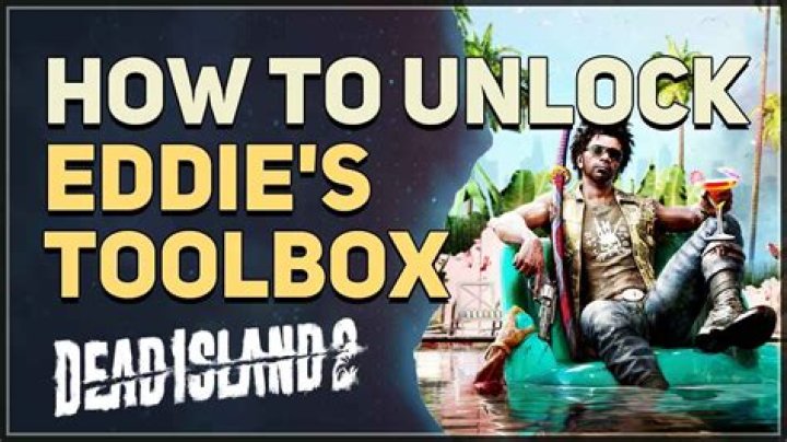 Eddie’s Toolbox & Landscaper’s Keys Location in Dead Island 2