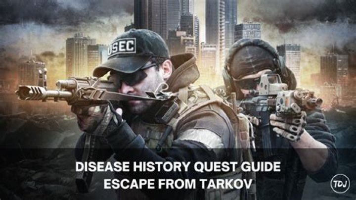 Escape From Tarkov "Disease History" Quest Guide