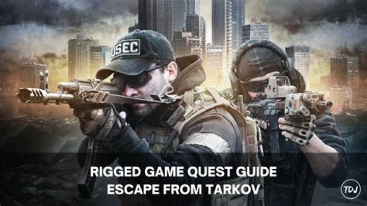 Escape From Tarkov "Rigged Game" Quest Guide
