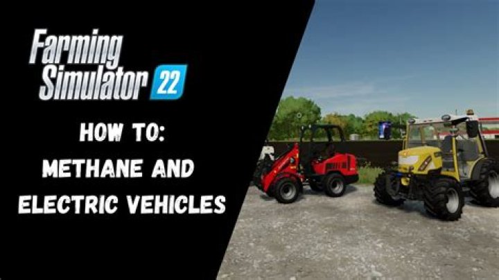 Farming Simulator 22 Methane & electric vehicles: Complete guide