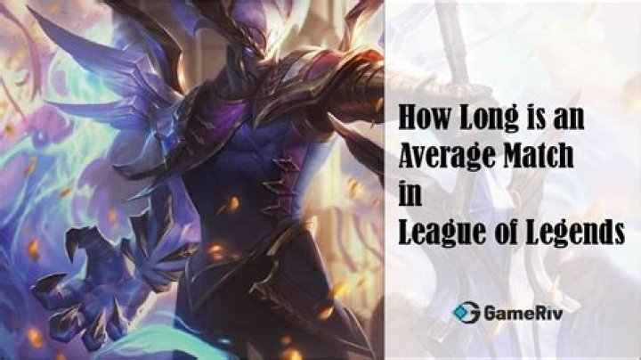 How Long is an Average Match in League of Legends 2023