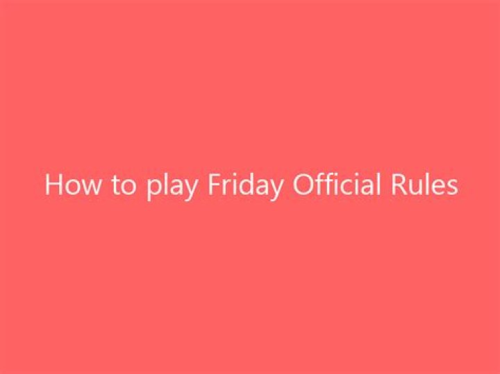 How to play Friday | Official Rules
