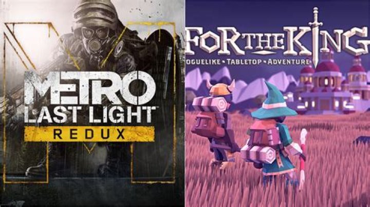 Last Light Redux and For The King are free to claim on the Epic Games Store