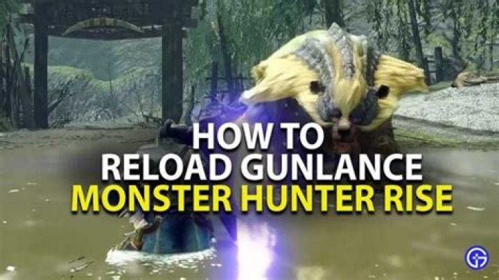 Monster Hunter Rise: How To Reload Gunlance