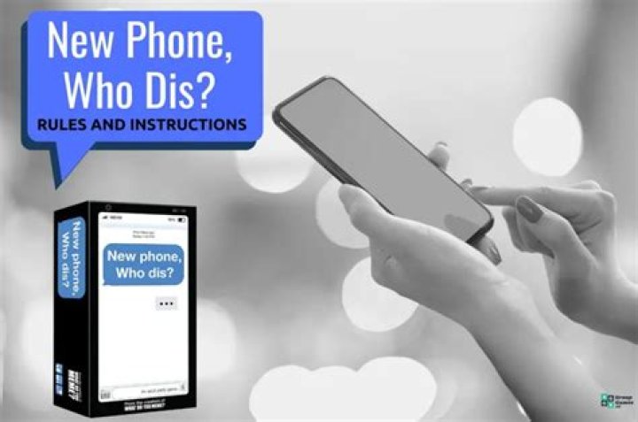 New Phone, Who Dis? (Rules and Instructions)