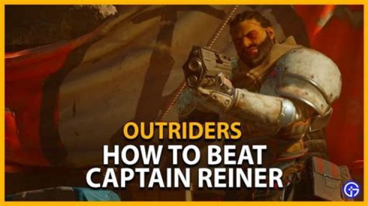 Outriders: How To Beat Captain Reiner