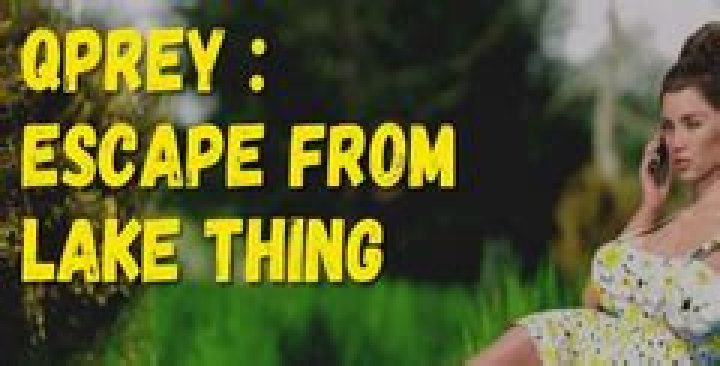 QPrey: Escape from Lake Thing [v1.2][Final] [Rwocie]