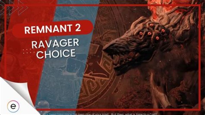 Remnant 2: Ravager Rewards & Best Choice to Make