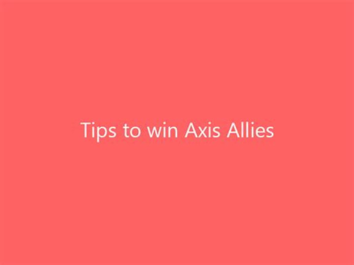 Tips to win Axis & Allies