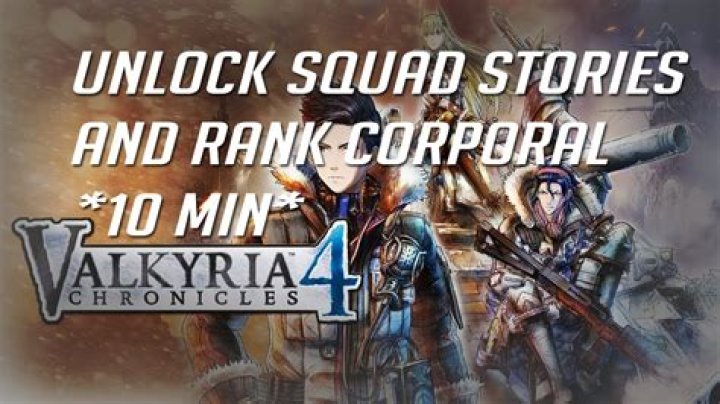 Valkyria Chronicles 4 – Squad Stories & How They Work