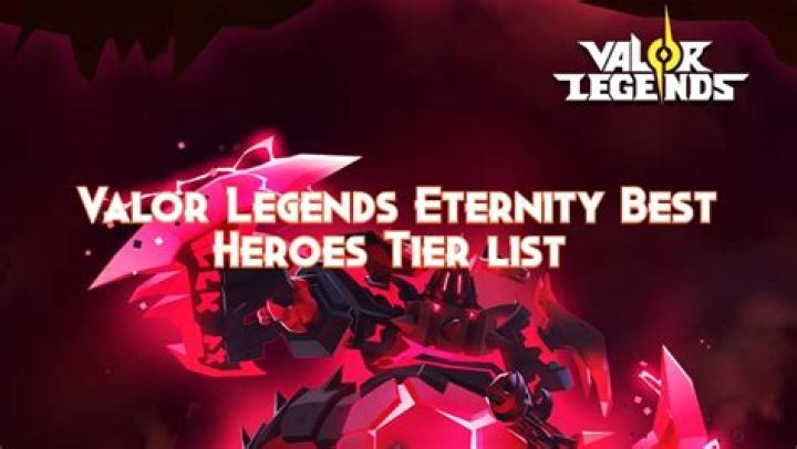Valor Legends: Eternity Tier List 2024 (January)