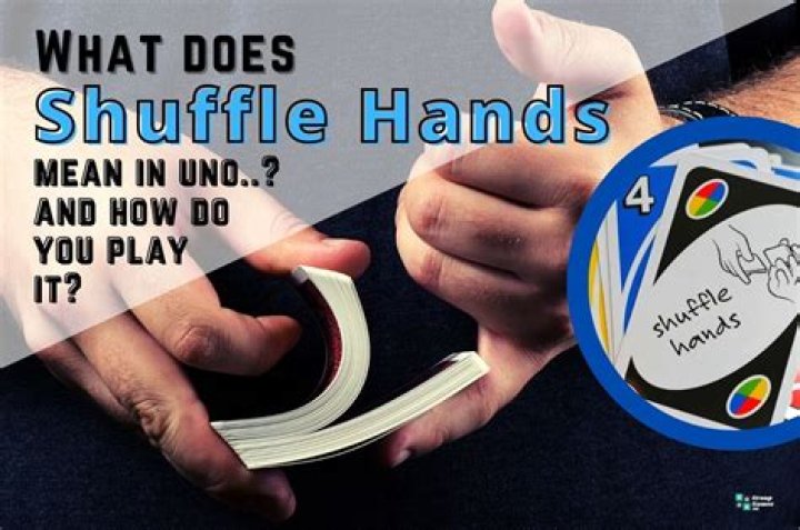What does shuffle hands mean in UNO (and how do you play it?)